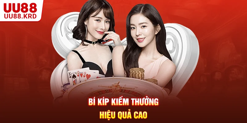 Bí kíp kiếm thưởng hiệu quả cao