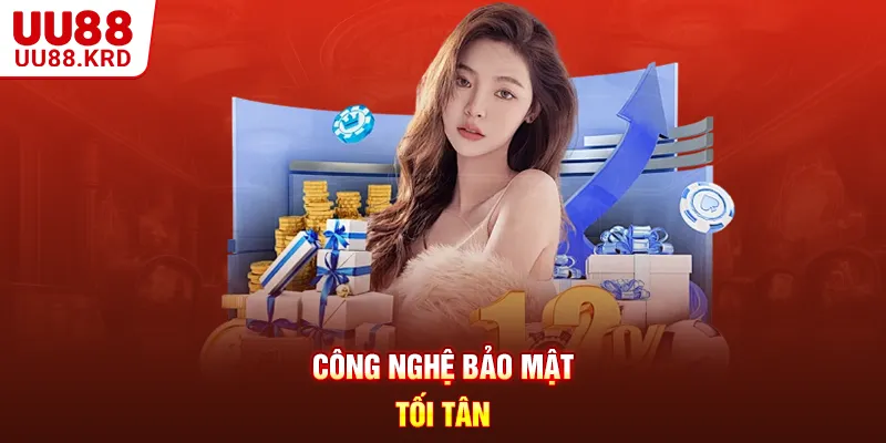 Công nghệ bảo mật tối tân