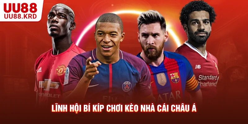Lĩnh hội bí kíp chơi kèo nhà cái châu Á
