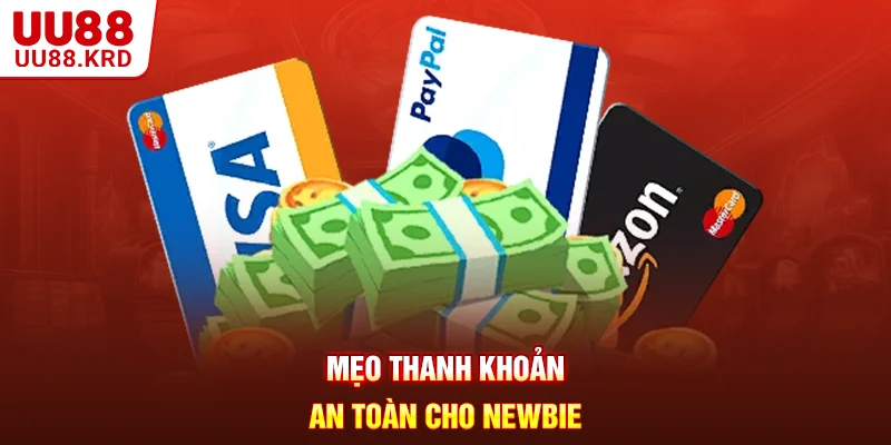 Mẹo thanh khoản an toàn cho newbie