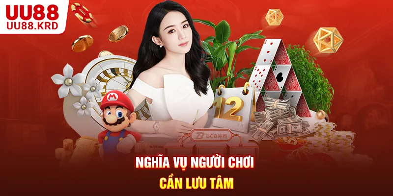Nghĩa vụ người chơi cần lưu tâm