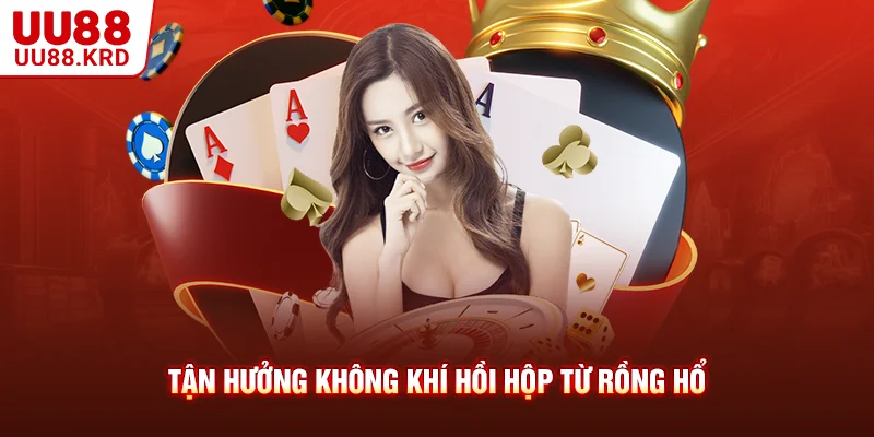 Tận hưởng không khí hồi hộp từ Rồng Hổ