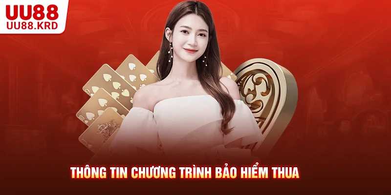 Thông tin chương trình bảo hiểm thua