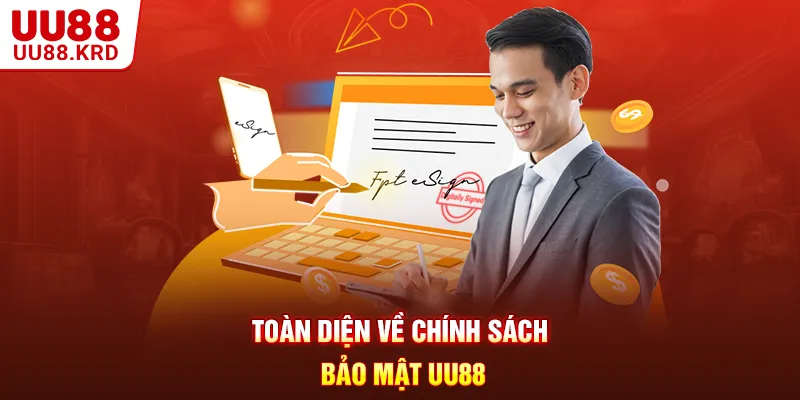 Toàn diện về chính sách bảo mật UU88