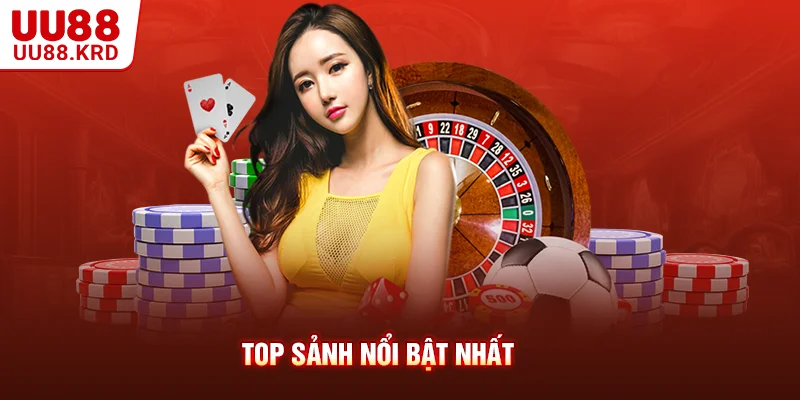 Top sảnh nổi bật nhất